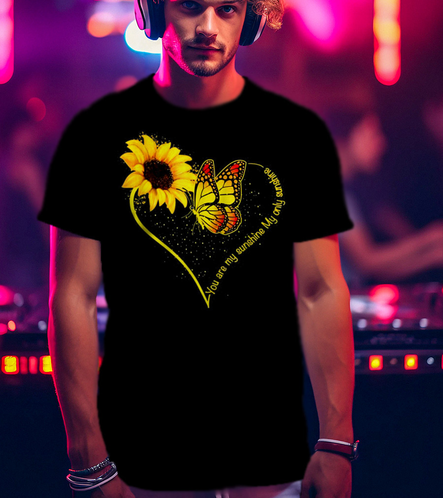 You Are My Sunshine My Only Sunshine Sunflower Butterfly Heart T-Shirt