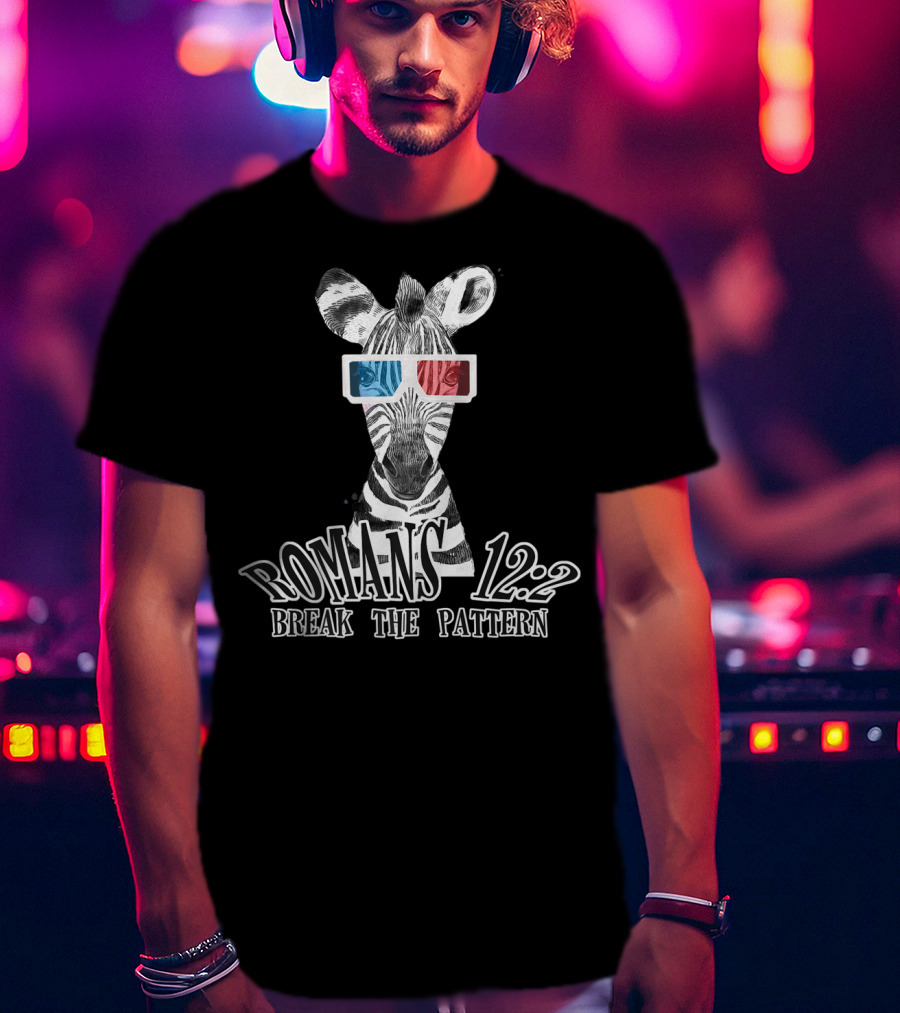 Zebra Romans 12:2 Break The Pattern Fun Funny Quirky Christian T-Shirt