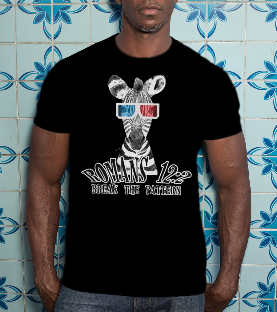 Zebra Romans 12:2 Break The Pattern Fun Funny Quirky Christian T-Shirt