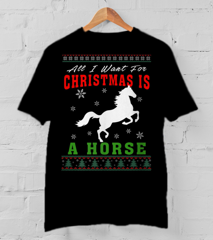 All I Want For Christmas Is A Horse Snowflakes Forest T-Shirt