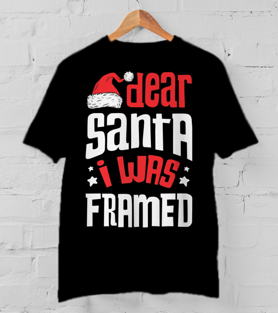 Dear Santa I Was Framed Christmas Baby Boys Funny Quote With Santa Hat T-Shirt