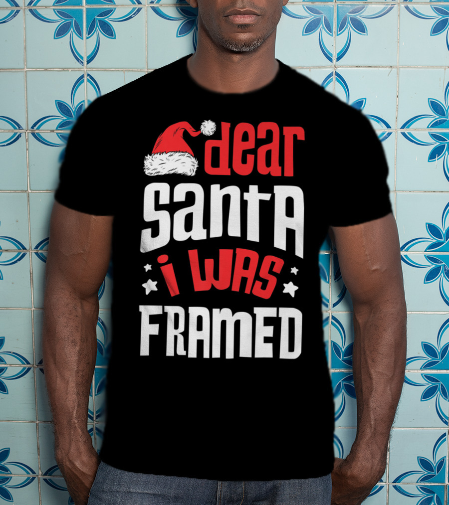 Dear Santa I Was Framed Christmas Baby Boys Funny Quote With Santa Hat T-Shirt