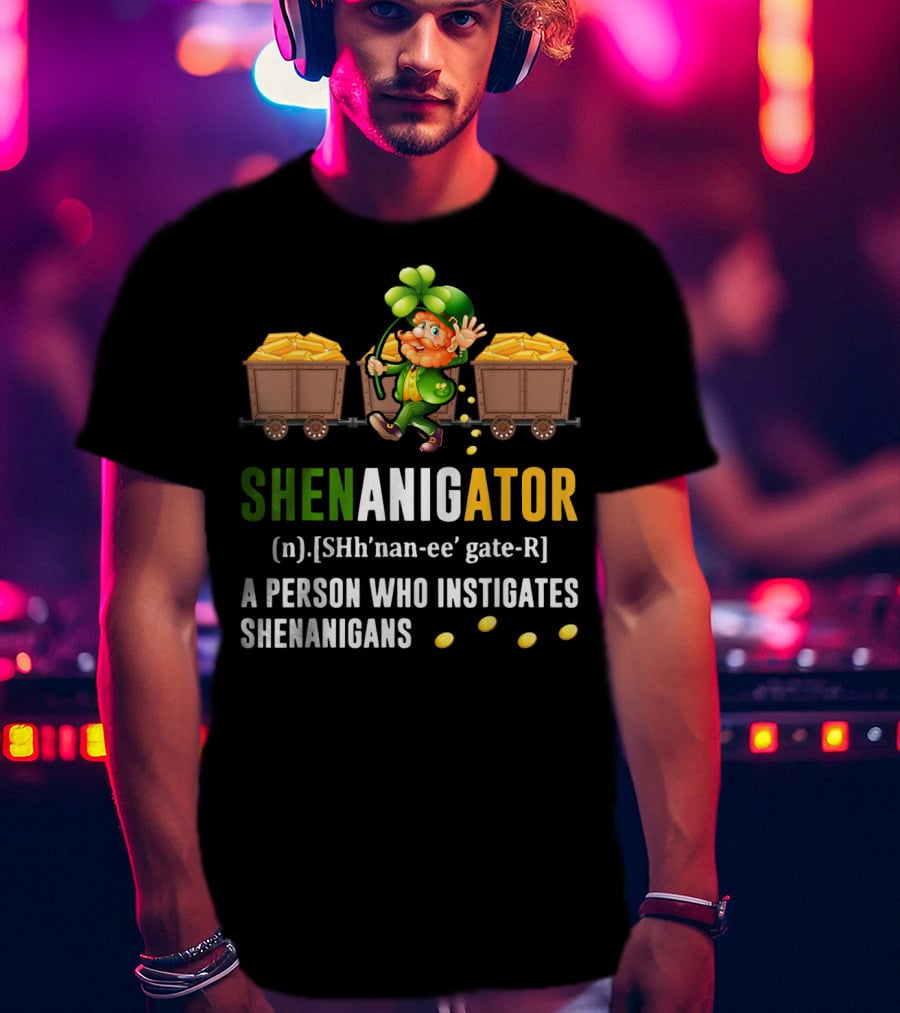Shenanigator Leprechaun Gold Coins St. Patrick's Day Definition Fun T-Shirt