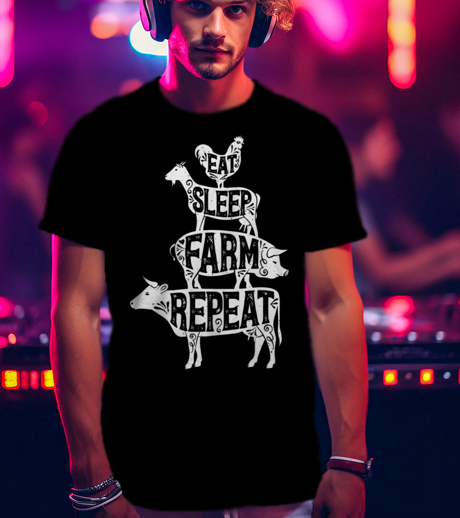 Eat Sleep Farm Repeat Farmer Goat Pig Cow Rooster T-Shirt