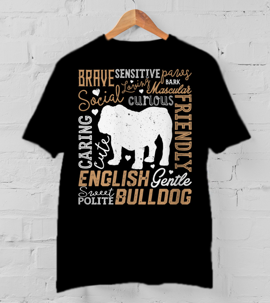 Brave Caring Cute English Bulldog Friendly Social Typography T-Shirt