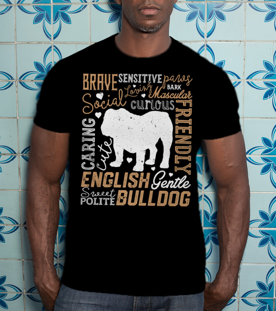 Brave Caring Cute English Bulldog Friendly Social Typography T-Shirt
