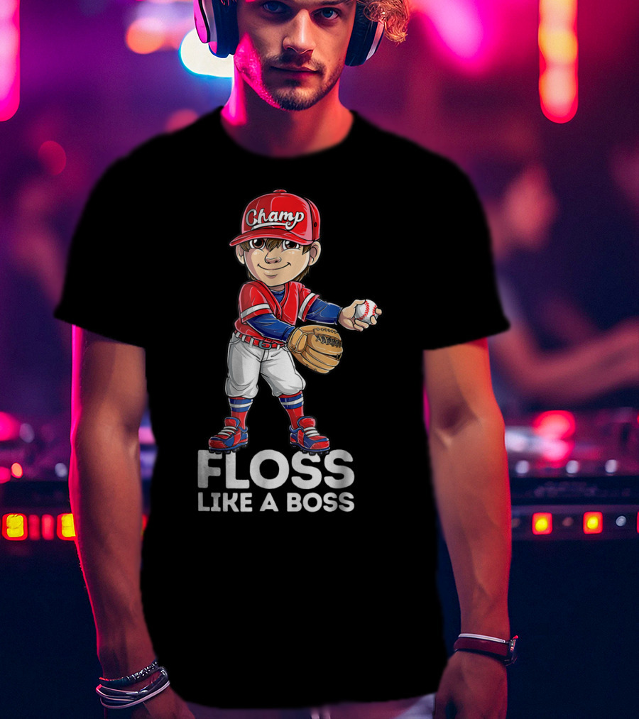 Floss Like A Boss Champ Baseball Player T-Shirt