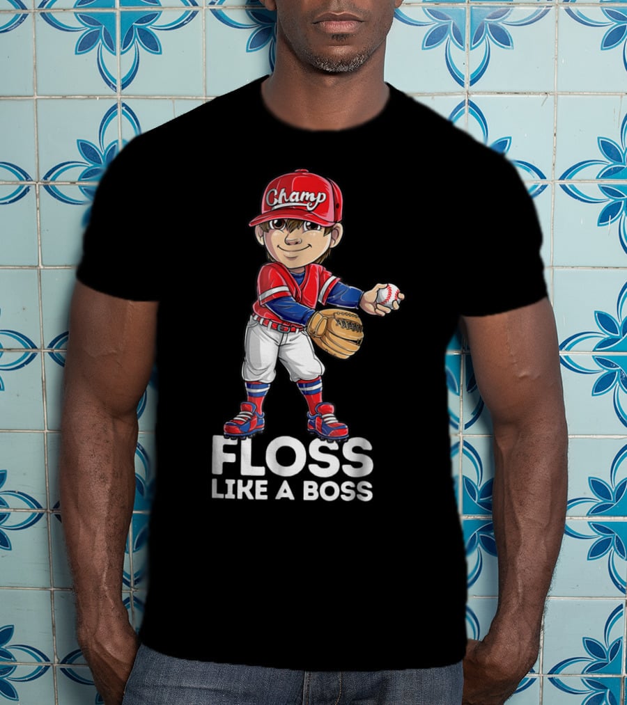 Floss Like A Boss Champ Baseball Player T-Shirt