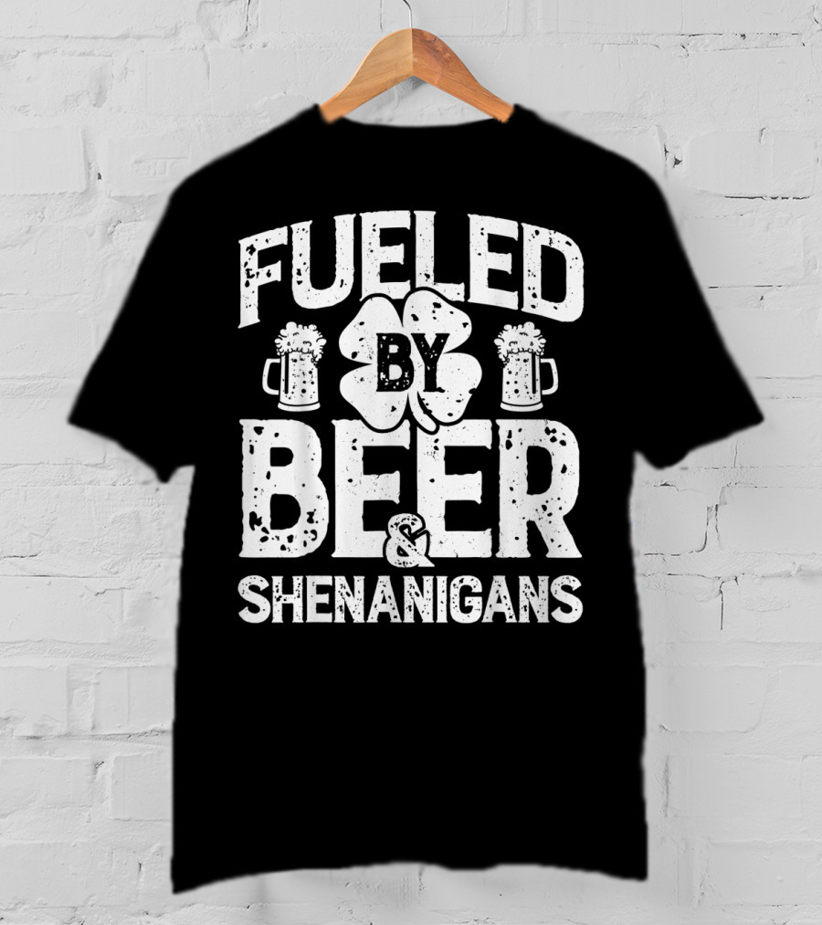 Fueled By Beer Shamrock And Shenanigans T-Shirt