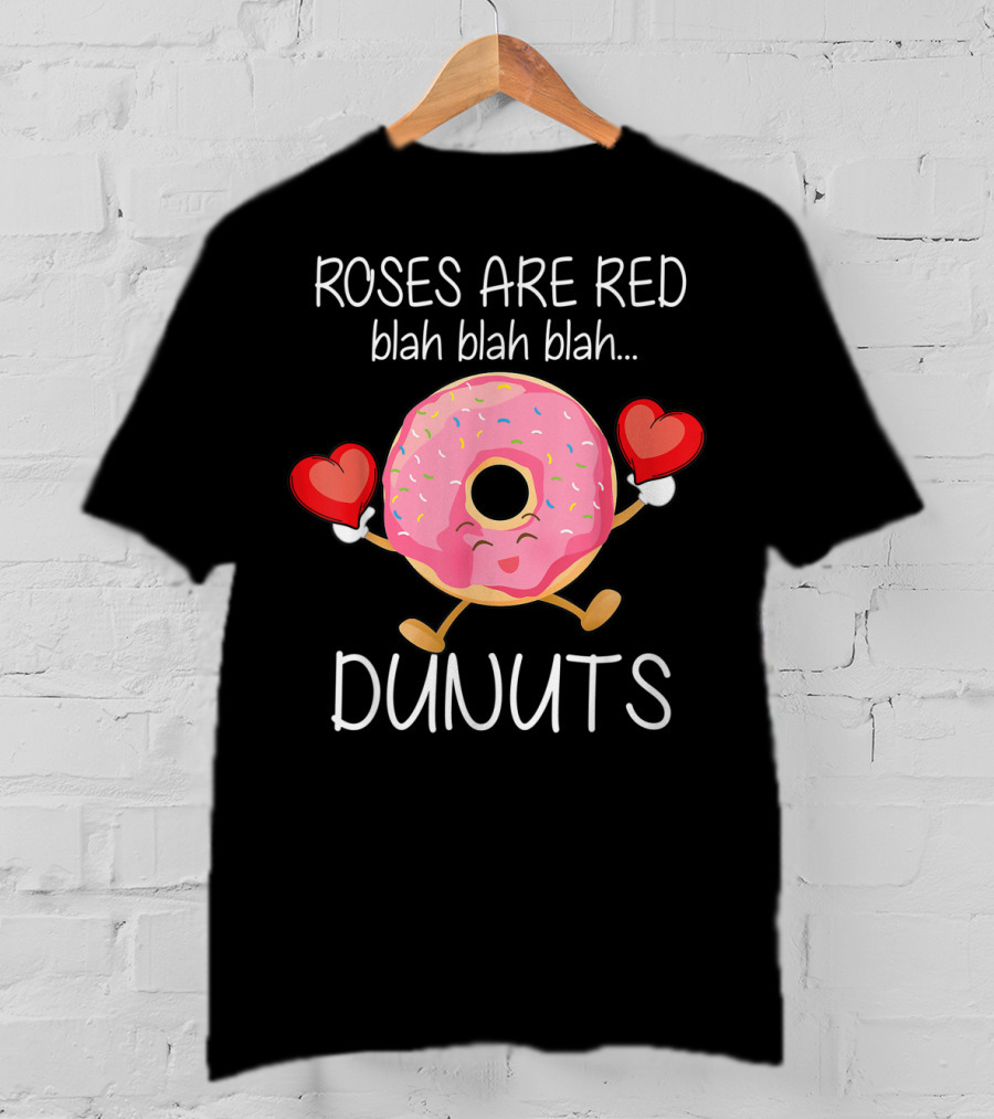 Roses Are Red Blah Blah Blah Donuts Holding Hearts T-Shirt