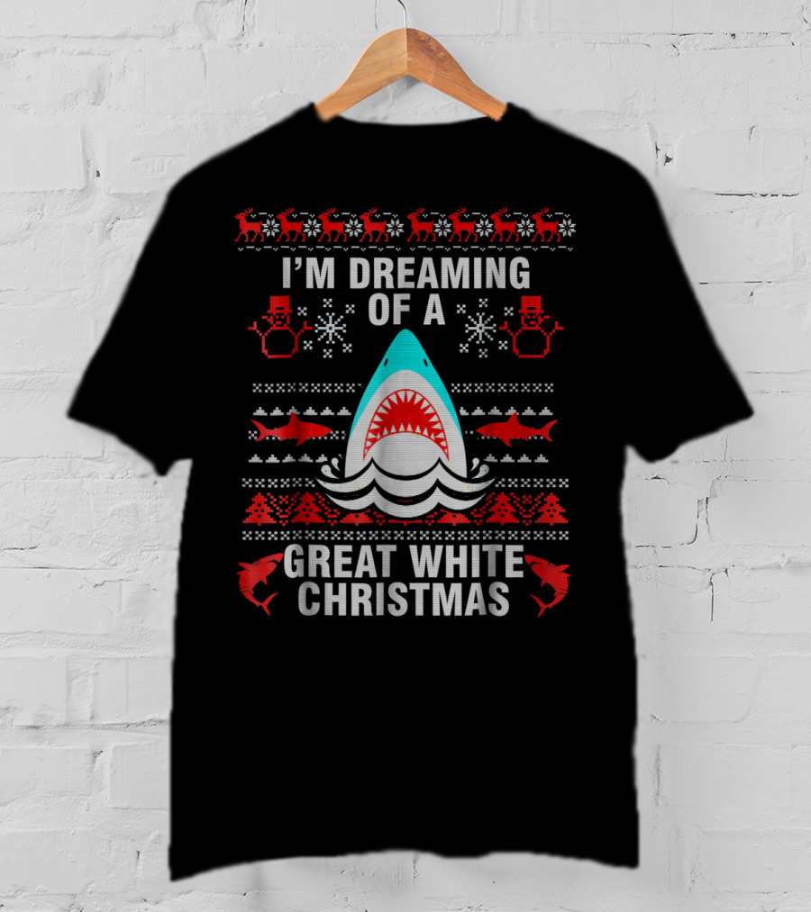 I'm Dreaming Of A Great White Christmas Ugly Christmas Party T-Shirt