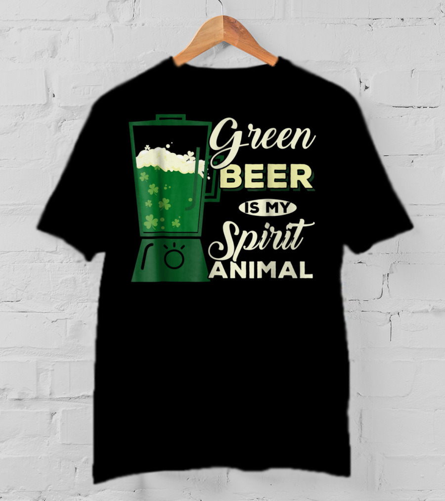 Green Beer Is My Spirit Animal Funny Drinking Blender Shamrock T-Shirt