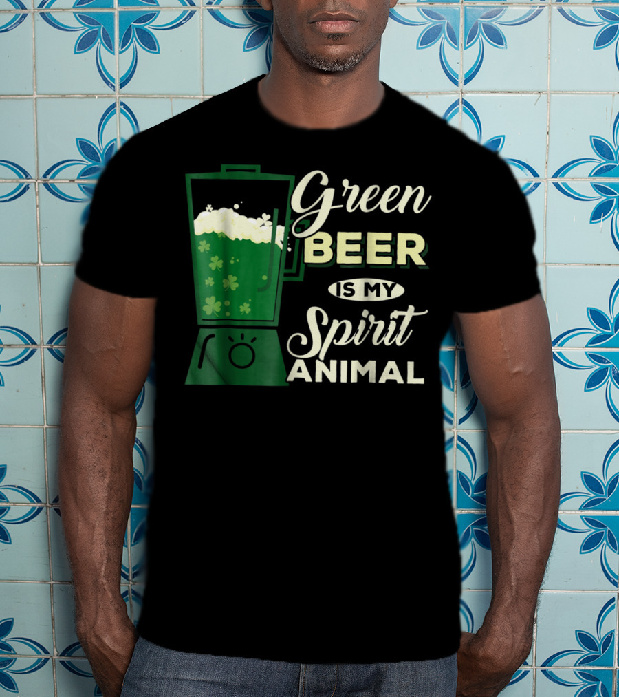 Green Beer Is My Spirit Animal Funny Drinking Blender Shamrock T-Shirt