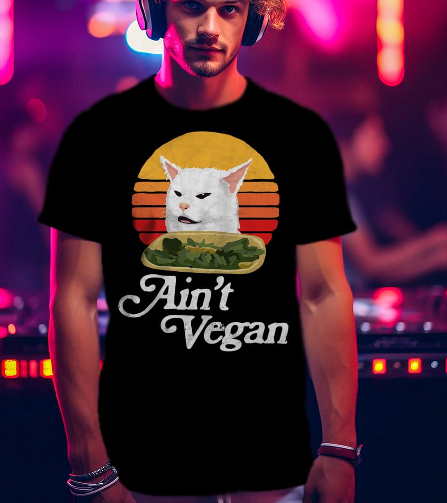 Ain't Vegan Arguing White Cat Retro Sunset T-Shirt
