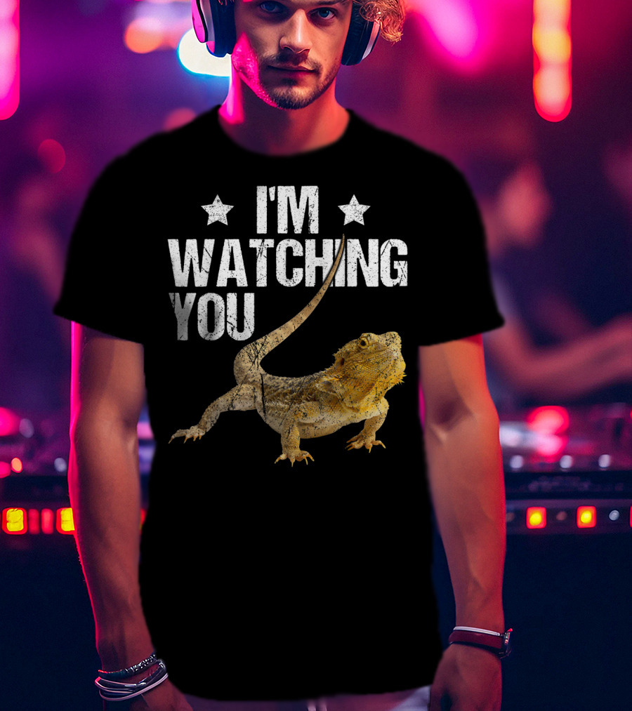 I'm Watching You Bearded Dragon T-Shirt