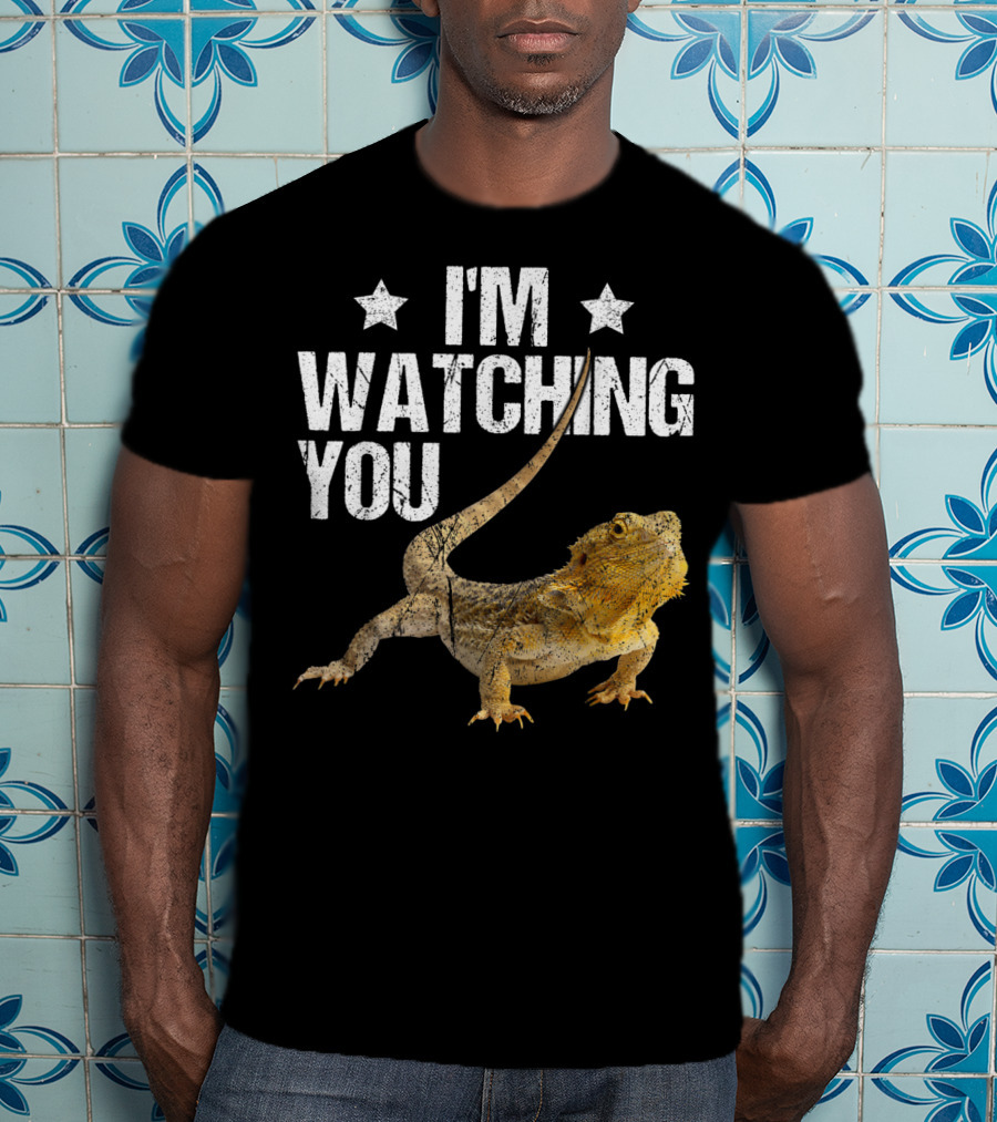 I'm Watching You Bearded Dragon T-Shirt