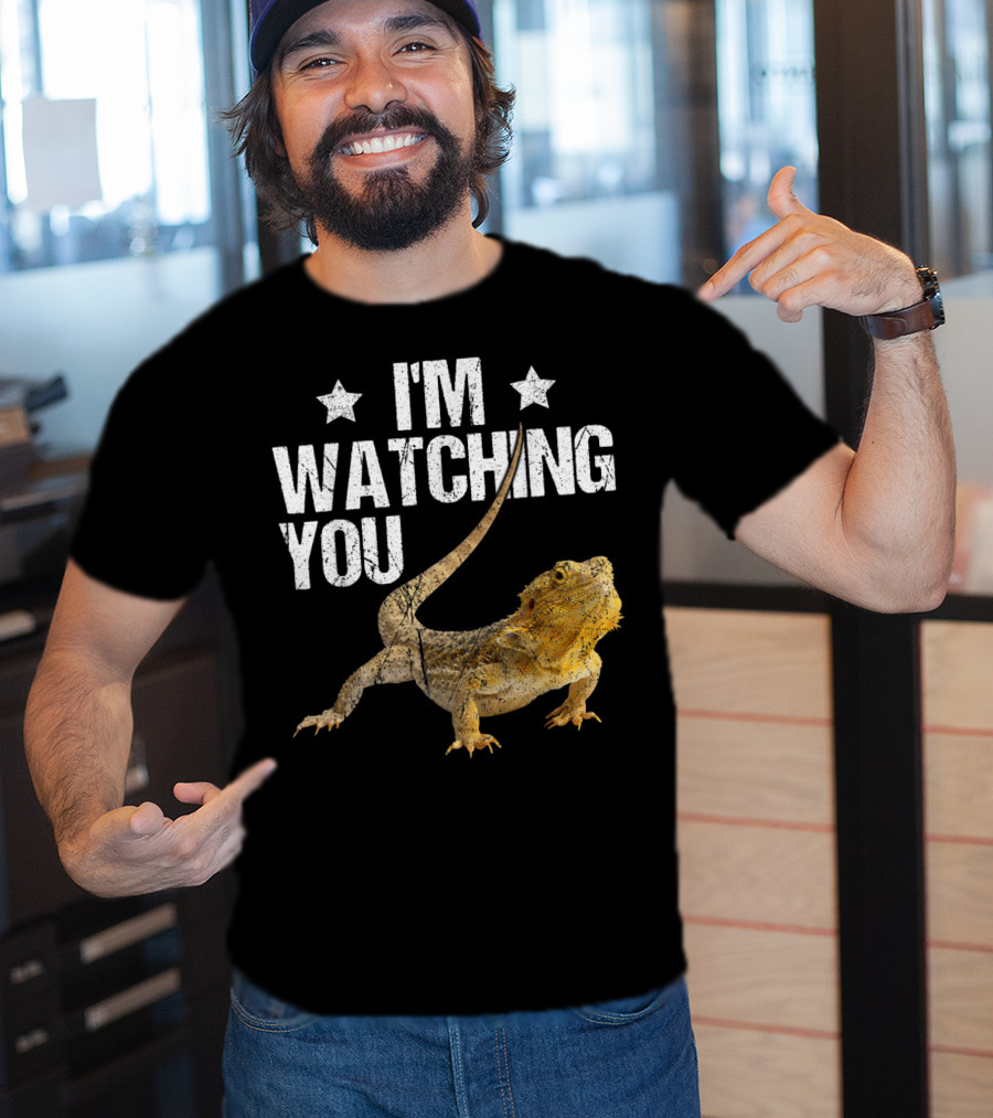 I'm Watching You Bearded Dragon T-Shirt