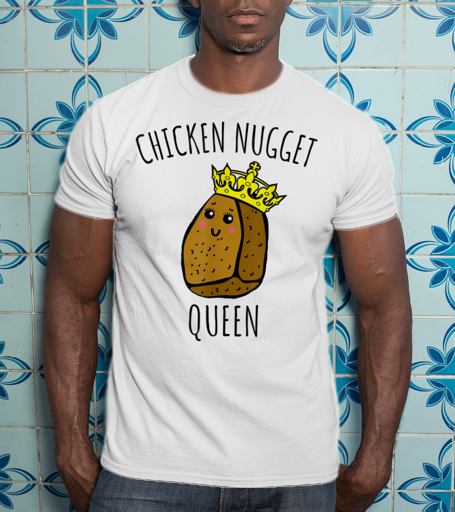 Chicken Nugget Queen Chicken Nugget Royalty T-Shirt