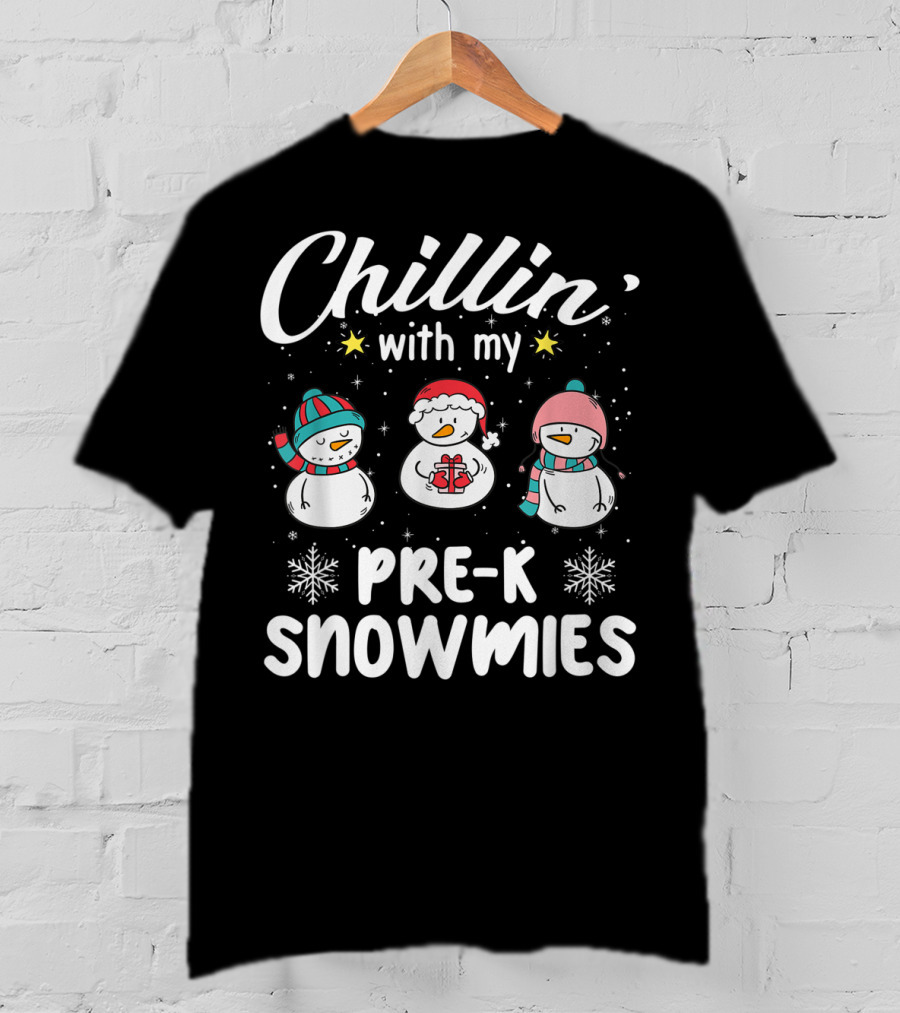 Chillin' With My Pre-K Snowmies Fun Winter Teacher Snowman T-Shirt