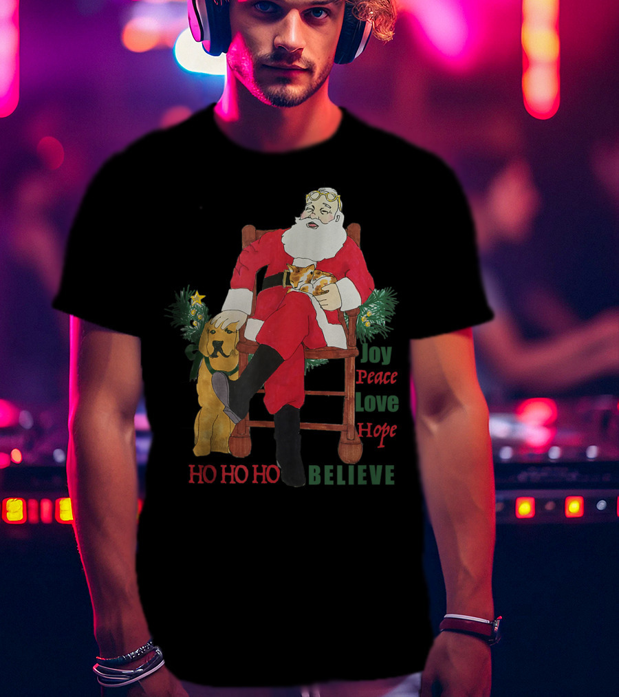 Christmas Santa With Dog And Cat Joy Peace Love Hope Believe Ho Ho Ho T-Shirt