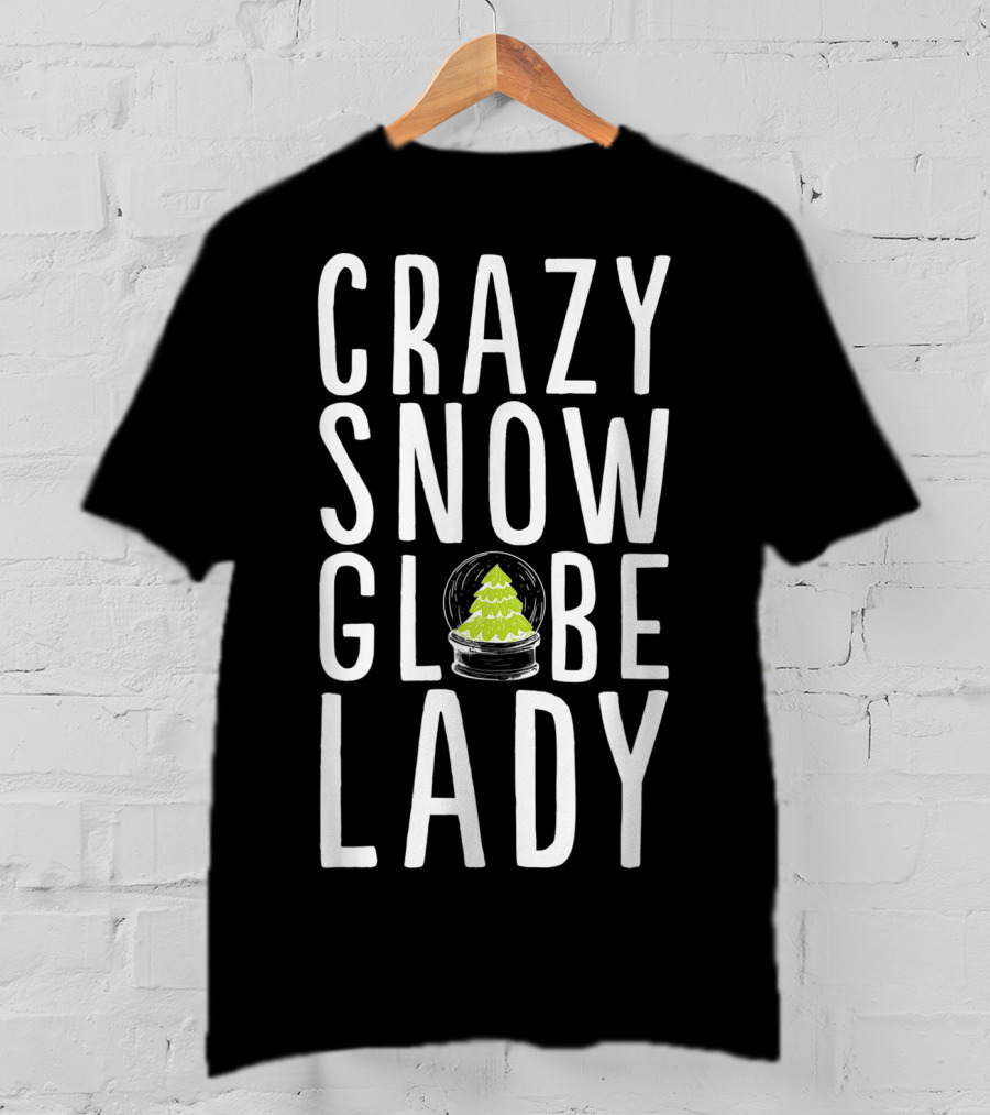 Crazy Snow Globe Lady Christmas Tree Globe T-Shirt