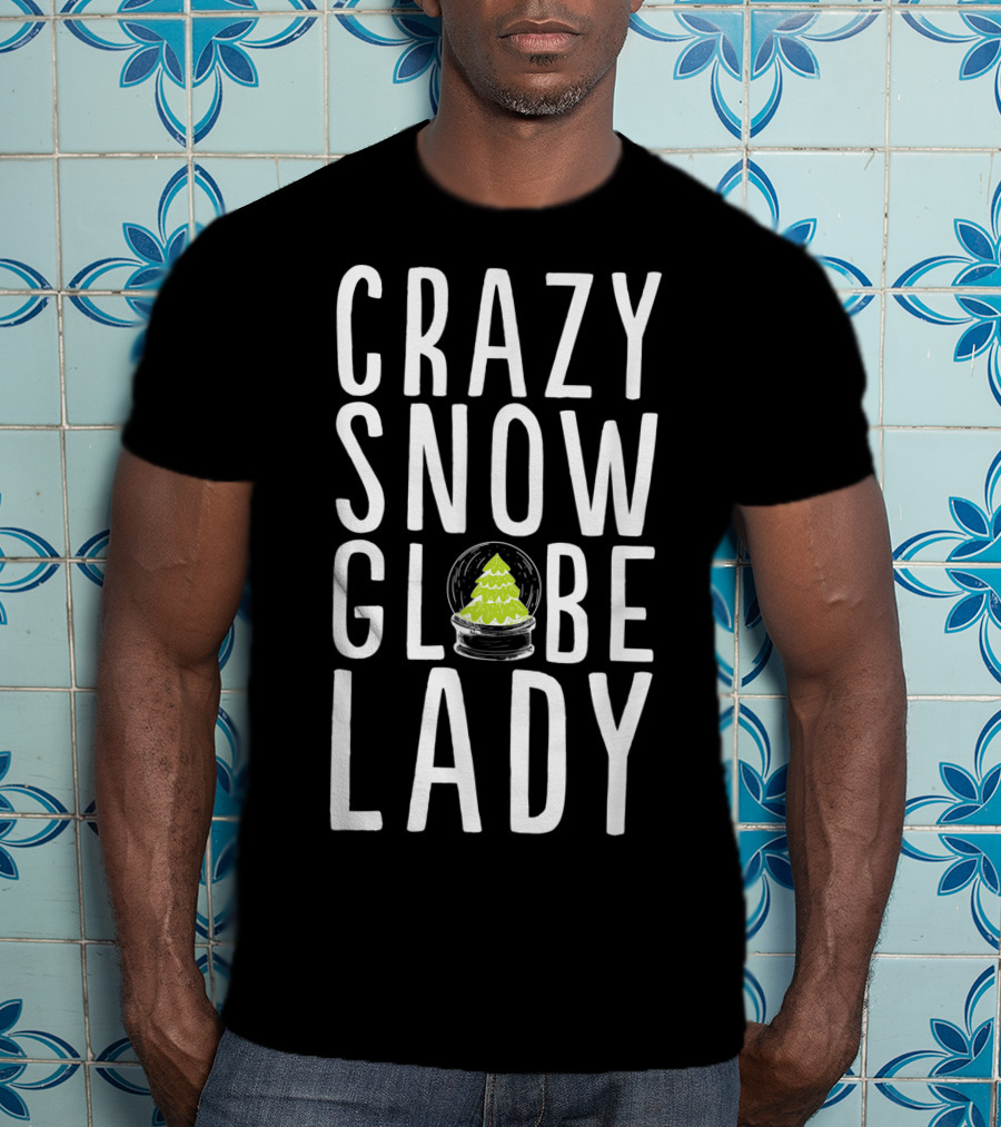 Crazy Snow Globe Lady Christmas Tree Globe T-Shirt