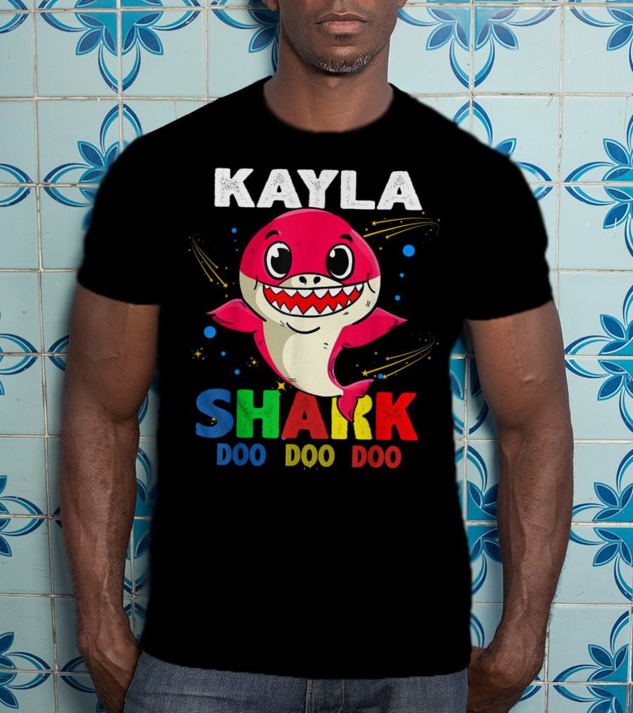 Kayla Shark Doo Doo Doo Custom Name Colorful T-Shirt