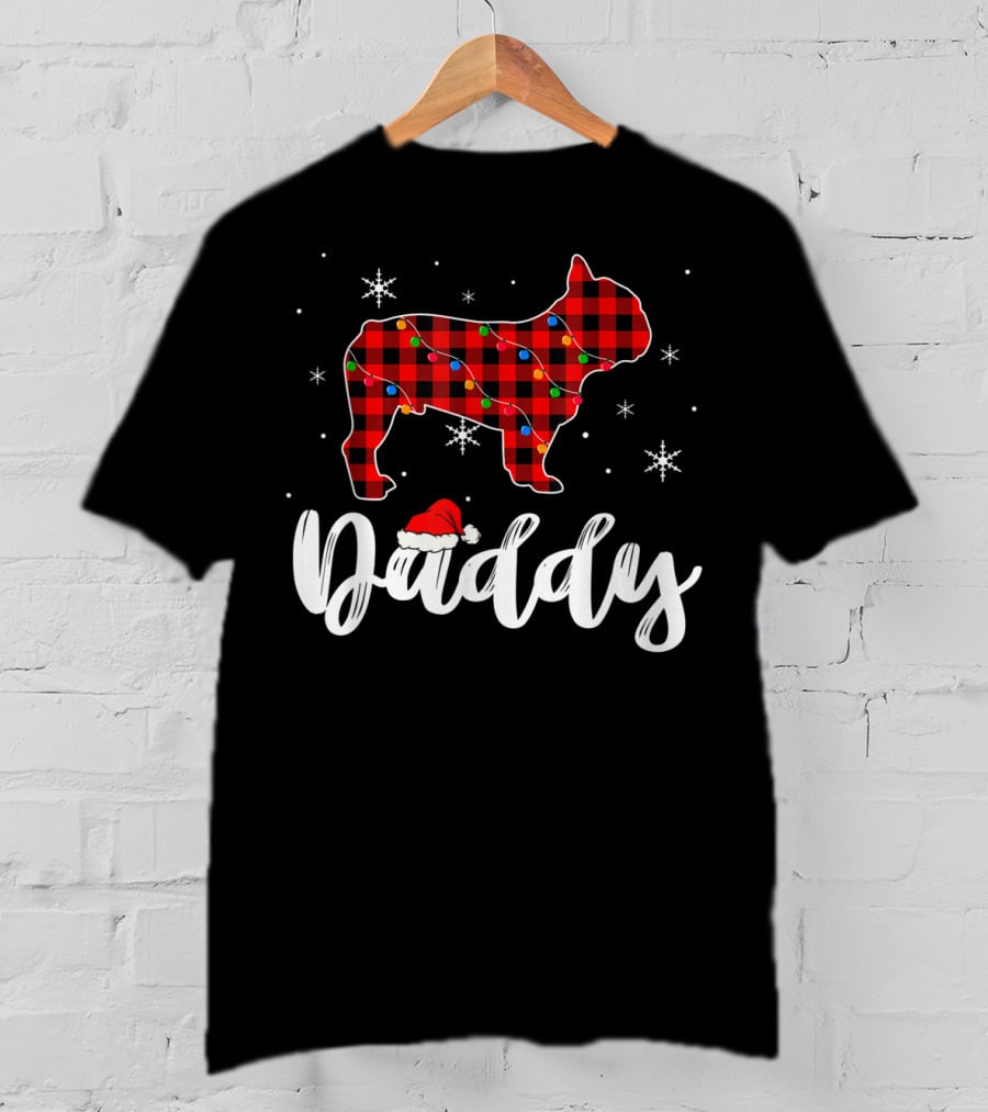 Daddy Christmas French Bulldog Plaid Snowflakes T-Shirt
