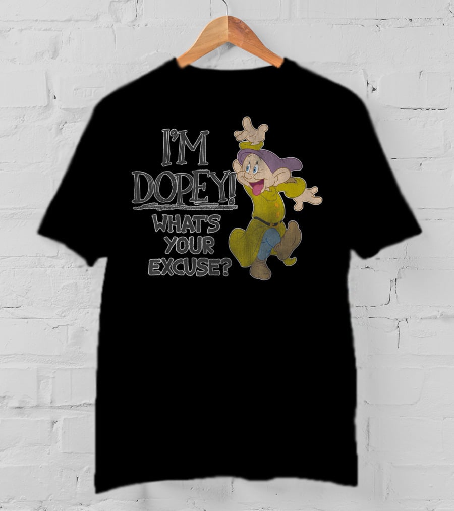 I'm Dopey What's Your Excuse Disney Snow White T-Shirt