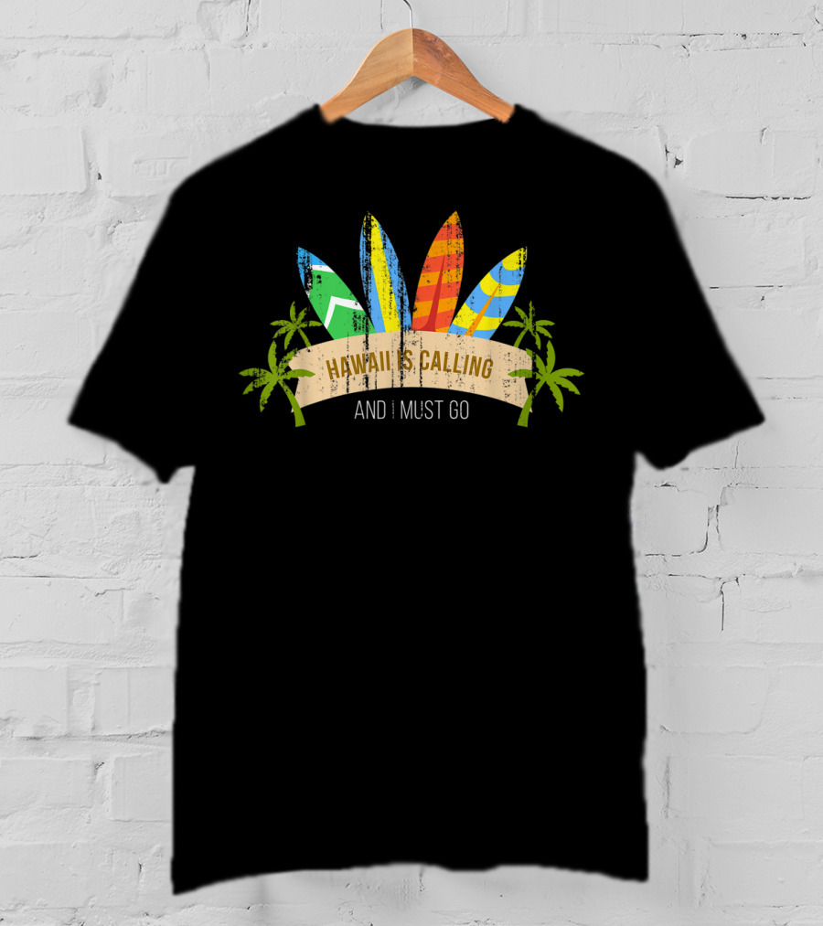 Hawaii Is Calling And I Must Go Surfboards And Palm Trees Retro T-Shirt