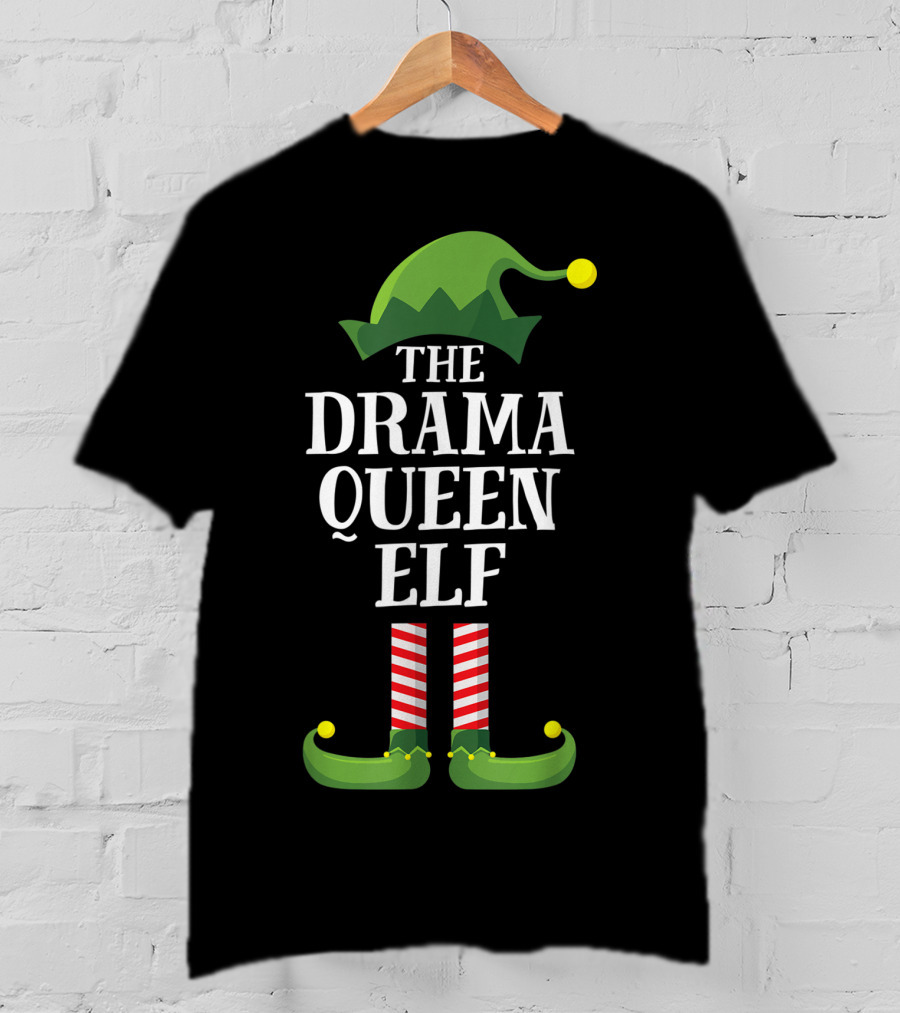 The Drama Queen Elf Matching Family Group T-Shirt