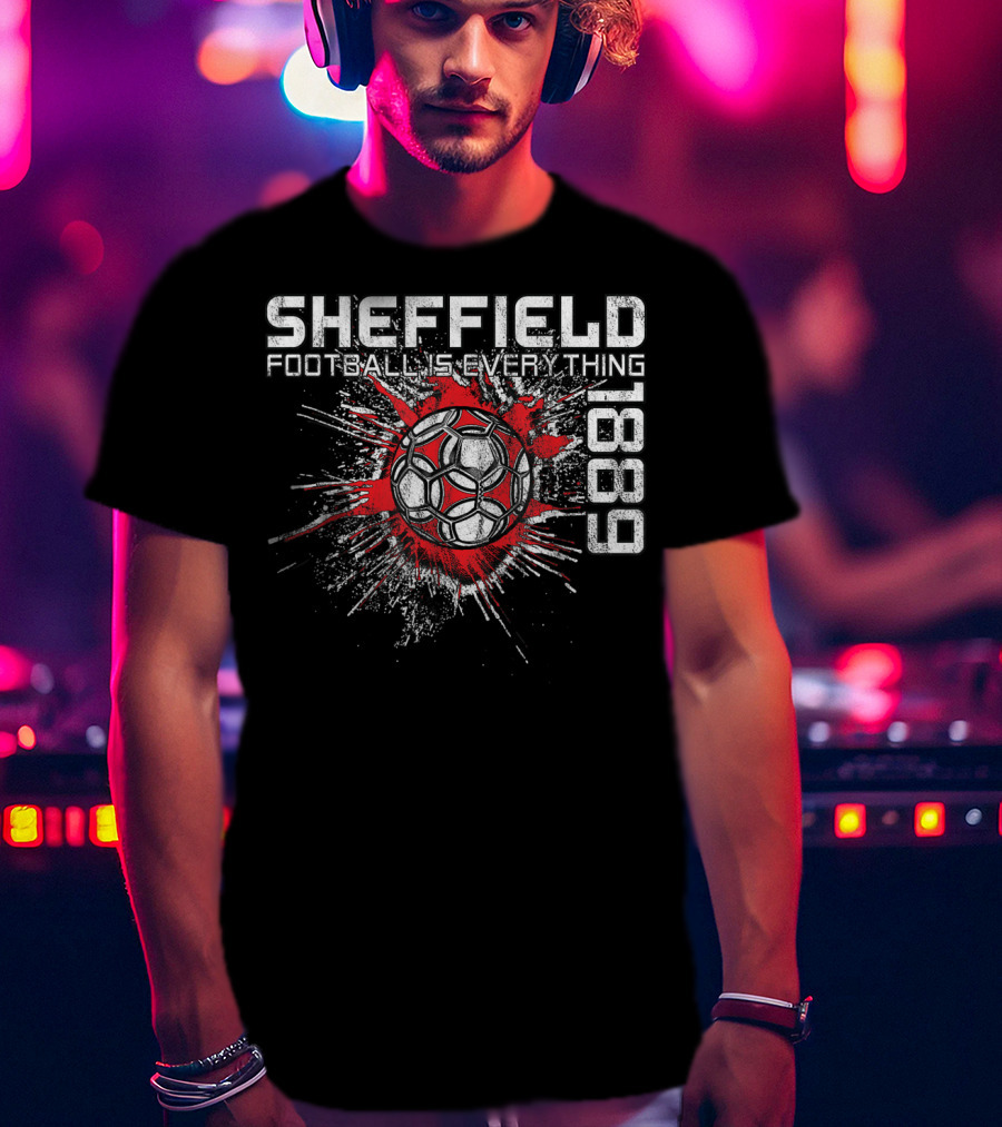 Sheffield Football Is Everything 1889 Splatter Ball T-Shirt