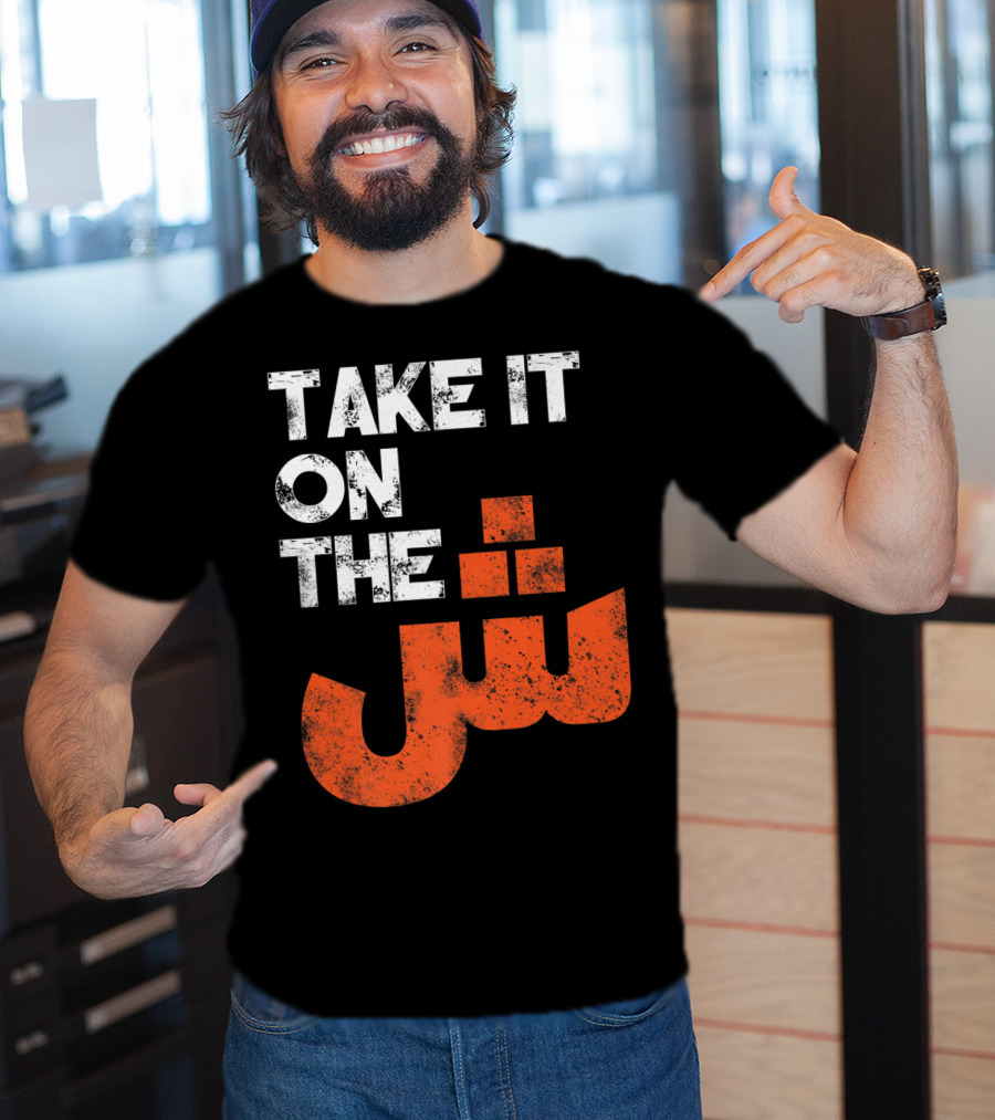 Take It On The Jeem Arabic Alphabet Sarcastic T-Shirt
