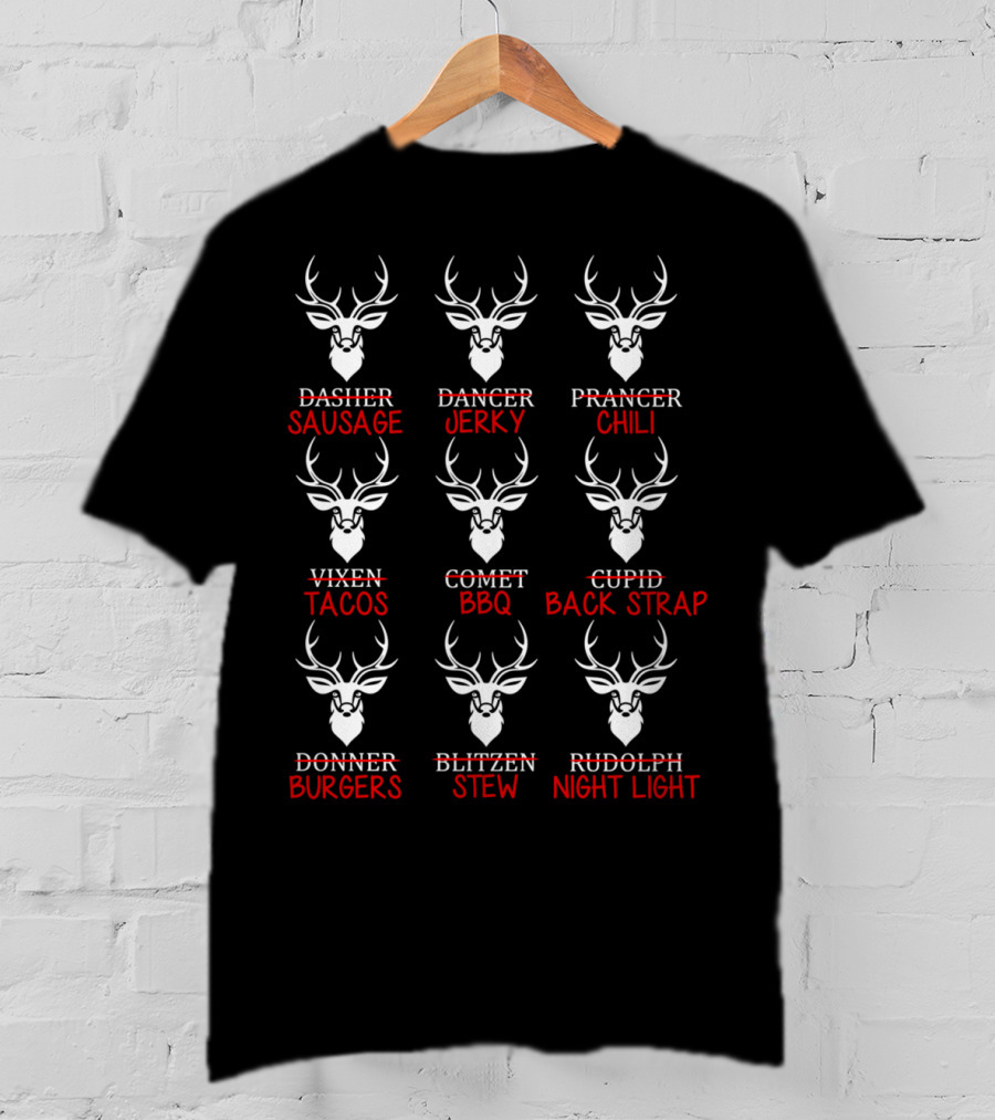 Funny Deer Hunters Hunting All Of Santa's Reindeer Sausage Jerky Chili Tacos BBQ Back Strap Burgers Stew Night Light T-Shirt