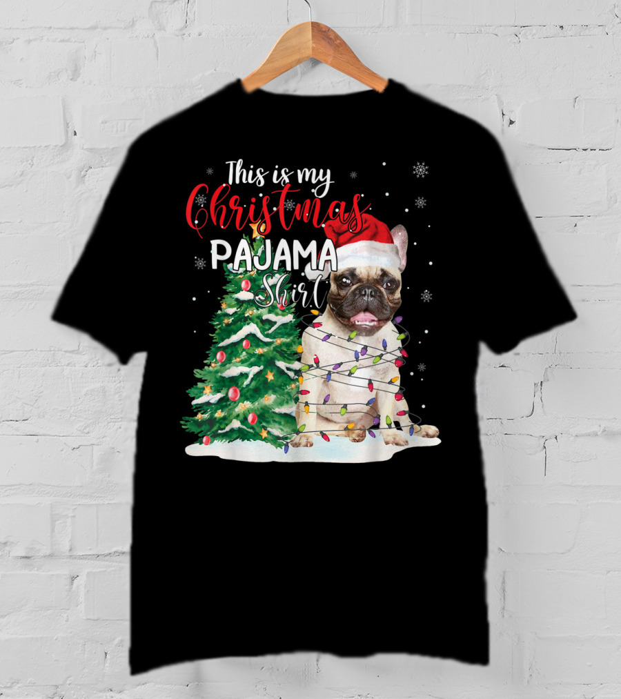 This Is My Christmas Pajama Shirt French Bulldog T-Shirt