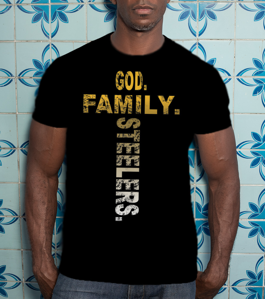 God Family Steelers Funny Slers T-Shirt