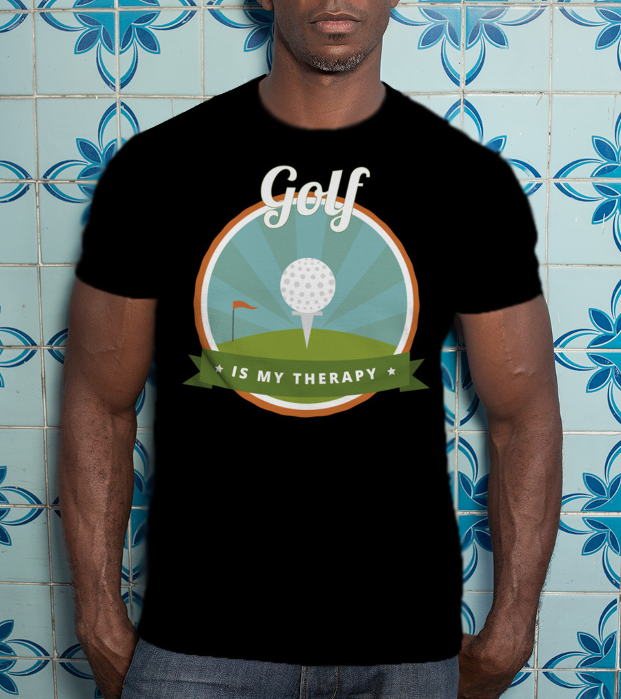 Golf Is My Therapy Golfer Humor T-Shirt