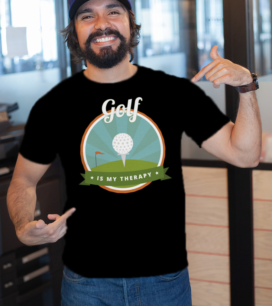 Golf Is My Therapy Golfer Humor T-Shirt