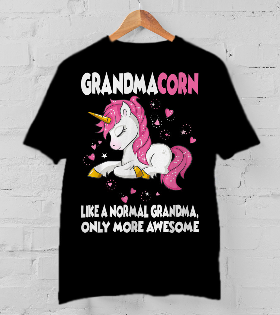 Grandmacorn Like A Normal Grandma Only More Awesome Cute Unicorn Lover T-Shirt