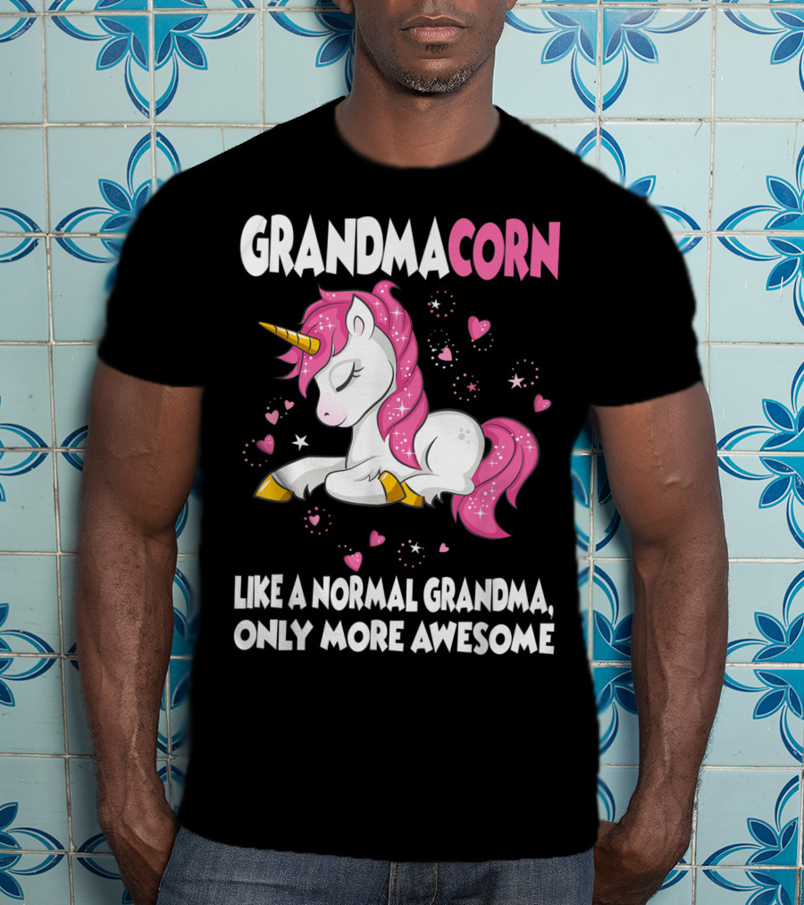 Grandmacorn Like A Normal Grandma Only More Awesome Cute Unicorn Lover T-Shirt