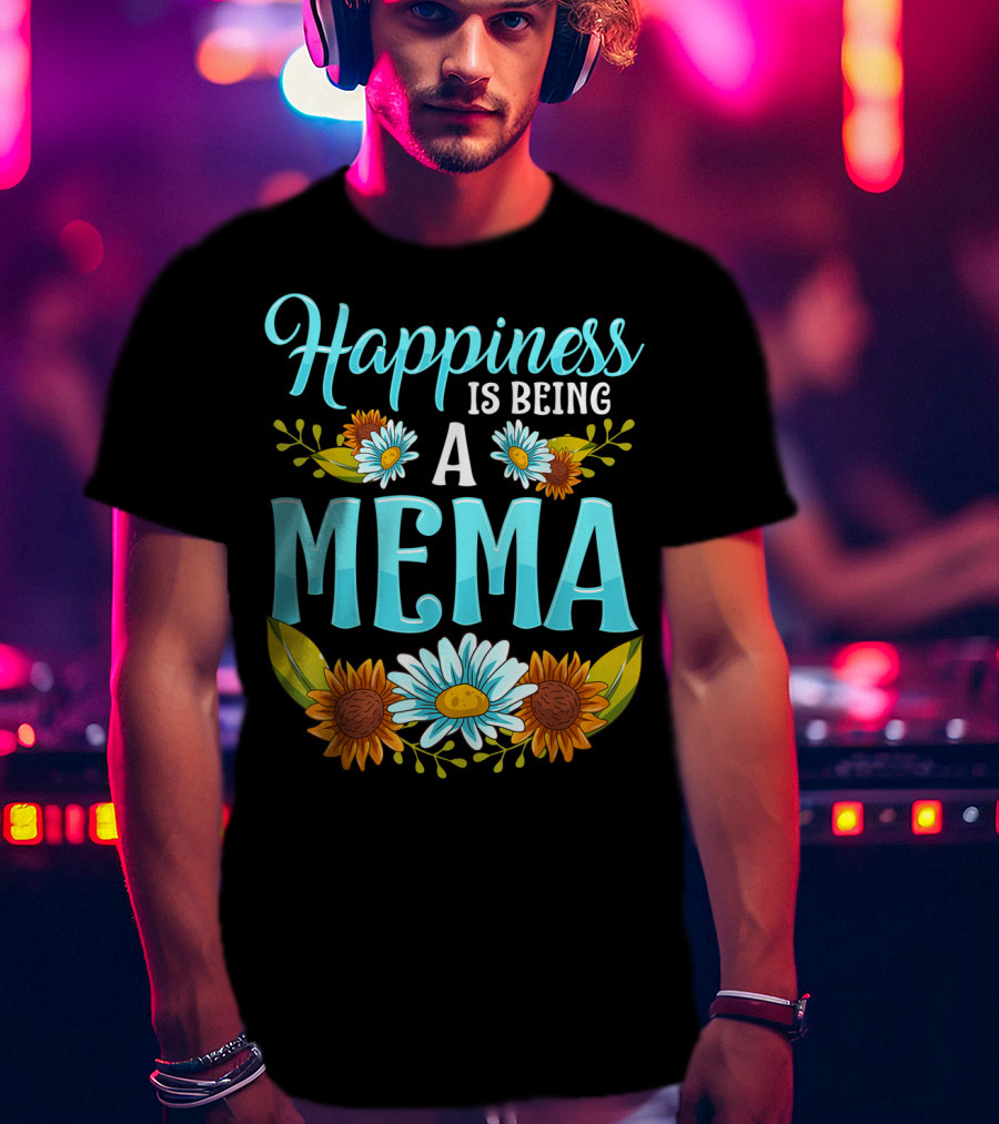 Happiness Is Being A Mema Beautiful Floral Design With Daisies And Sunflowers T-Shirt