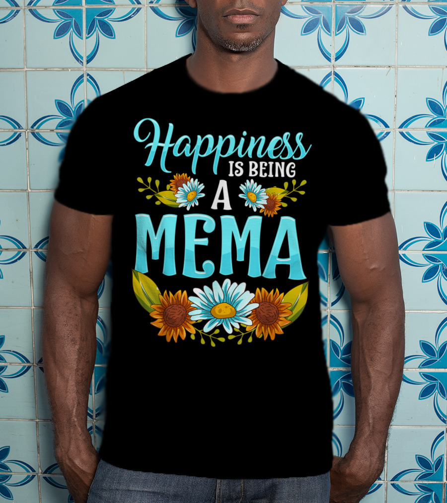 Happiness Is Being A Mema Beautiful Floral Design With Daisies And Sunflowers T-Shirt