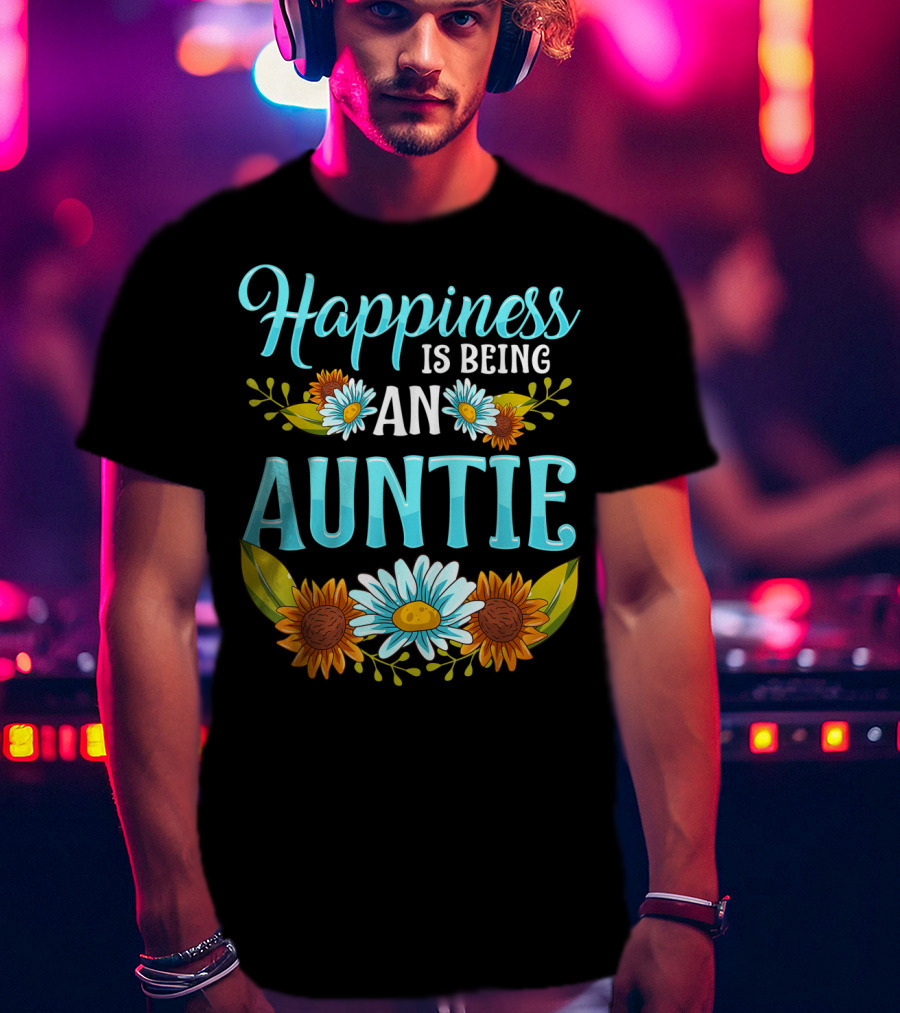 Happiness Is Being An Auntie Floral Happiness Sunflowers Daisies T-Shirt