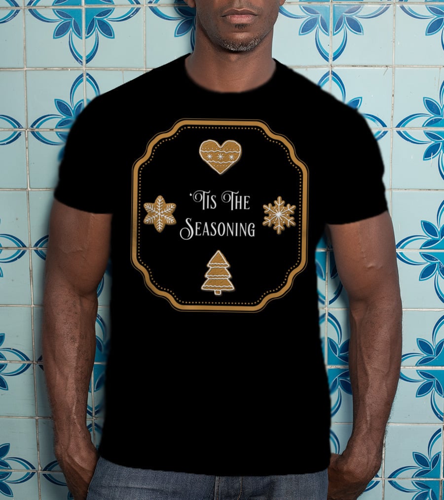 Holiday Chef Gingerbread Tis The Seasoning T-Shirt