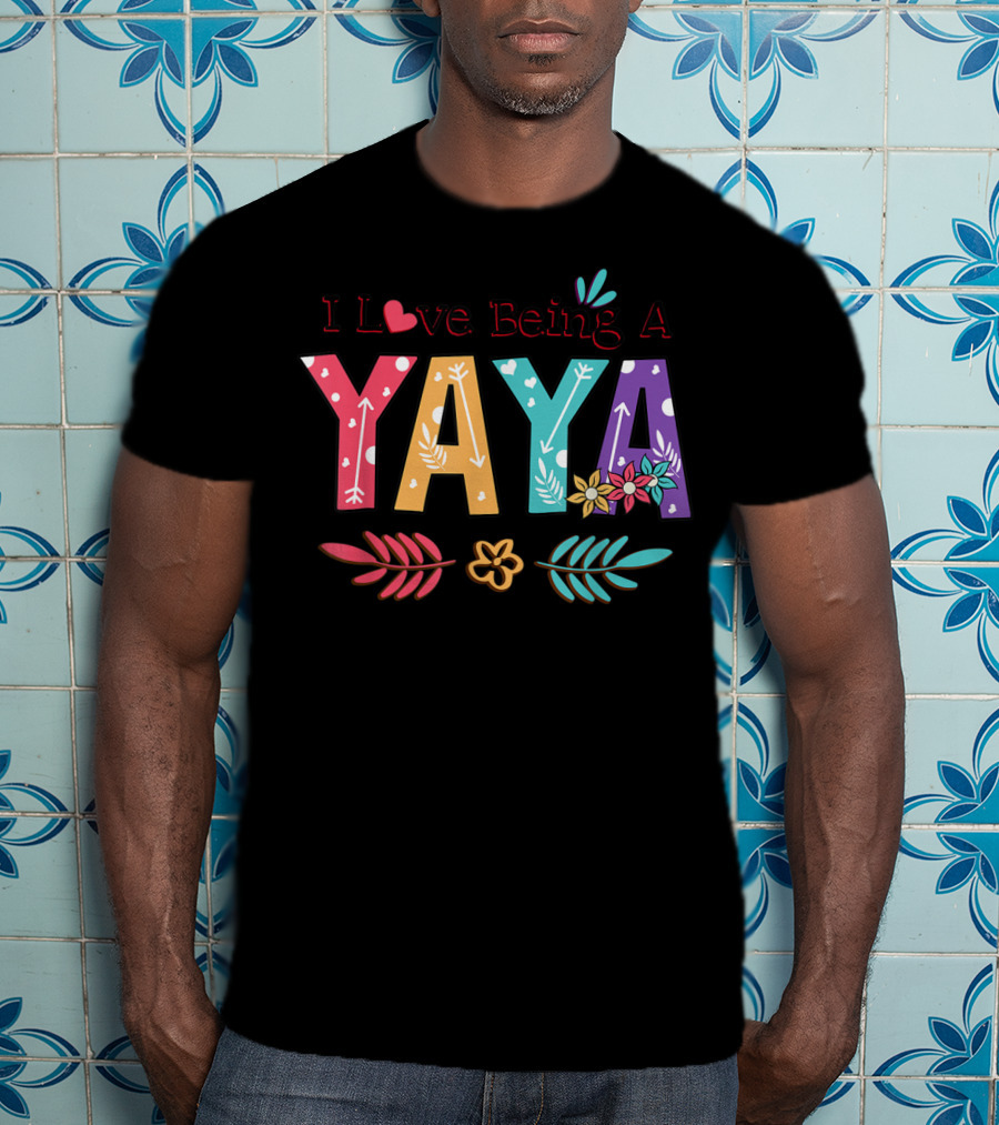 I Love Being A Yaya Colorful Floral Lettering With Heart And Arrows T-Shirt