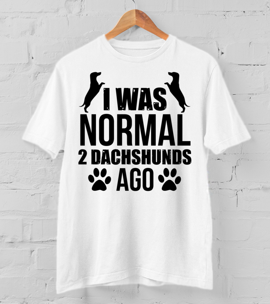 I Was Normal 2 Dachshunds Ago Funny Wiener Dog Silhouette Paws T-Shirt