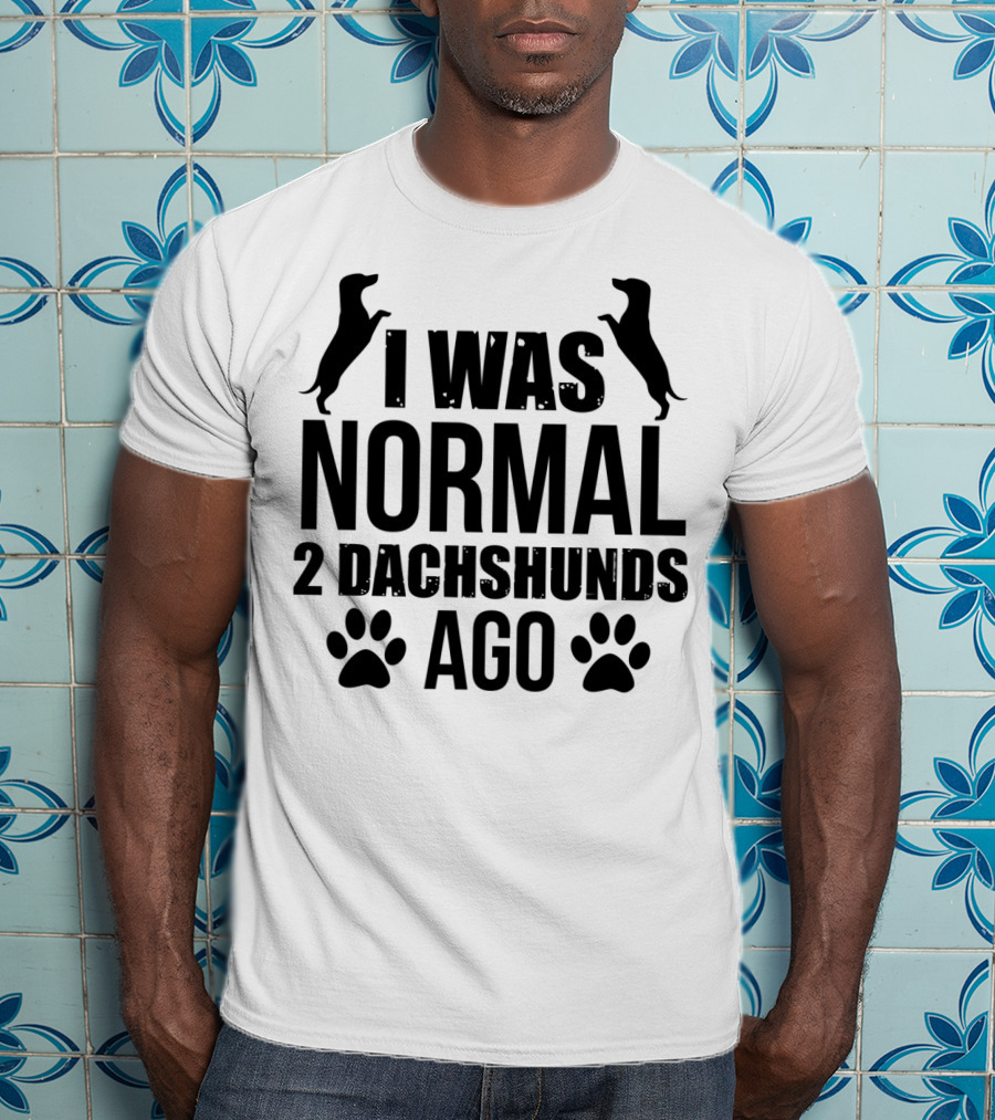 I Was Normal 2 Dachshunds Ago Funny Wiener Dog Silhouette Paws T-Shirt