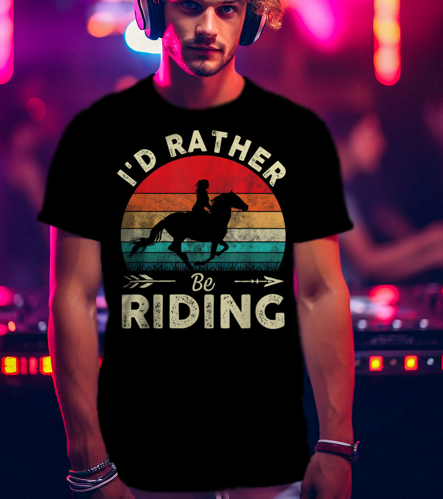 I'd Rather Be Riding Horse Lover Retro Sunset T-Shirt