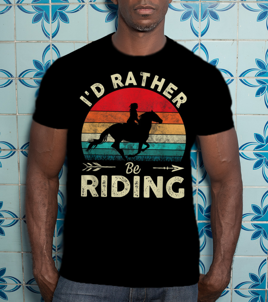 I'd Rather Be Riding Horse Lover Retro Sunset T-Shirt
