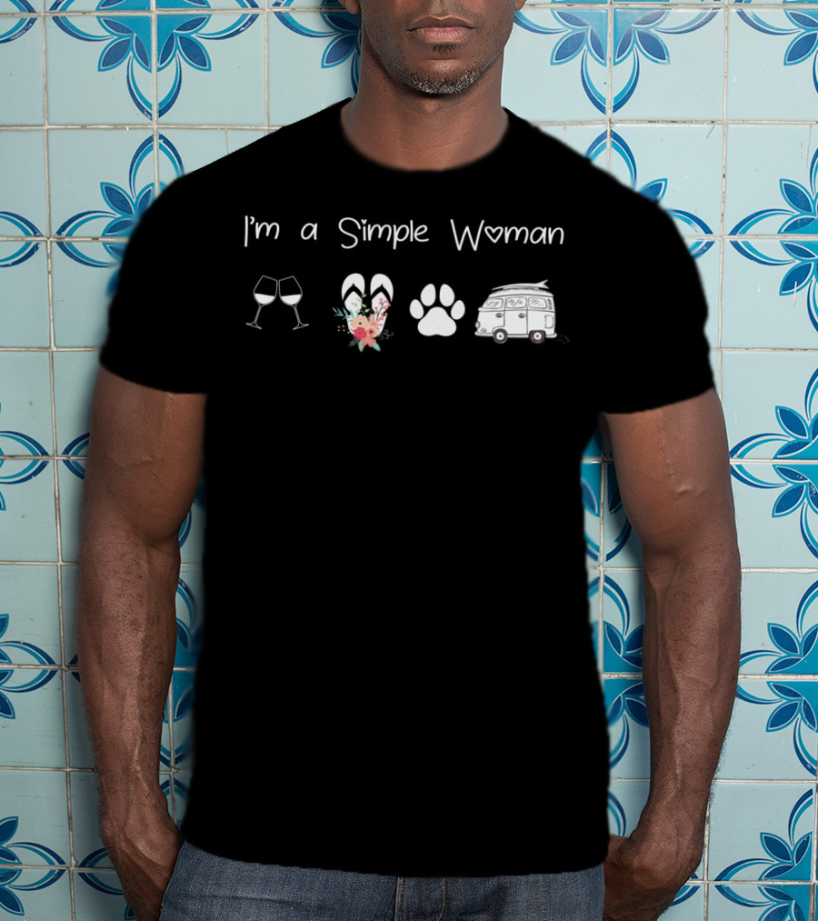 I'm A Simple Woman Wine Flip Flops Dogs Van Life Adventure T-Shirt